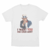 I Want You For Chud Army Unisex T Shirt White